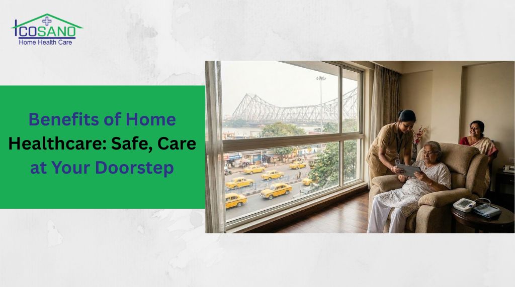 Benefits of Home Healthcare