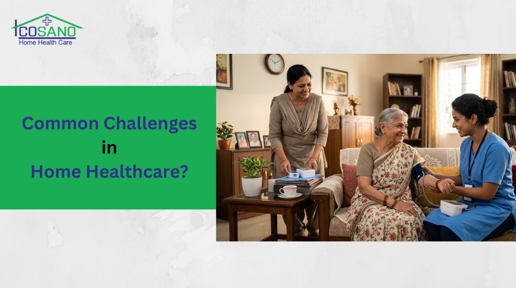 Challenges in Home healthcare