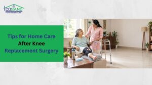 Home Care After Knee Replacement Surgery