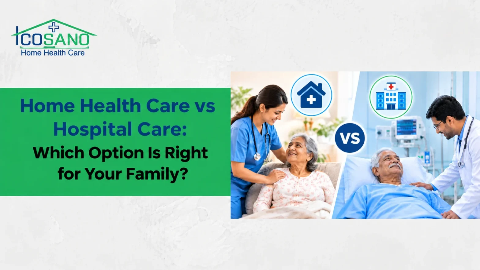 Home Health Care vs Hospital Care: Comparing Home Nursing Support and Hospital Treatment for Families